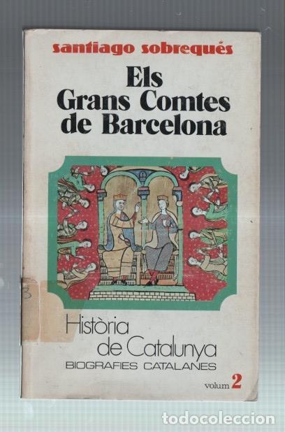 Libros: Historia de Catalunya: Biografies Catalanes vol 2: Els grans comtes de Barcelona - Santiago Sobreque