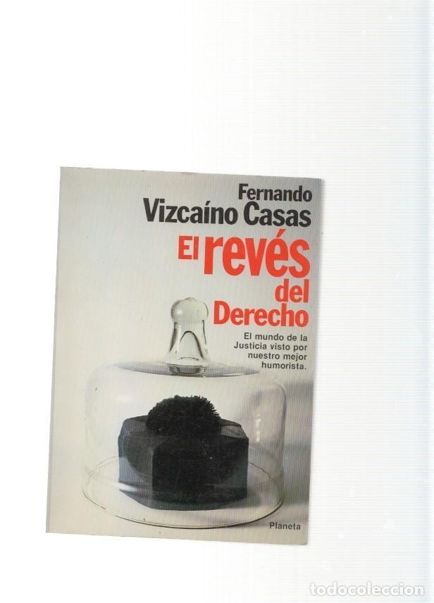 Libri di seconda mano: El reves del derecho. El mundo de la justicia visto por nuestro mejor humorista - Fernando Vizcaino