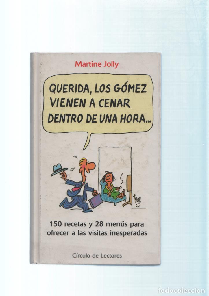 Libri di seconda mano: Querida, los Gomez vienen a cenar dentro de una hora - Martine Jolly