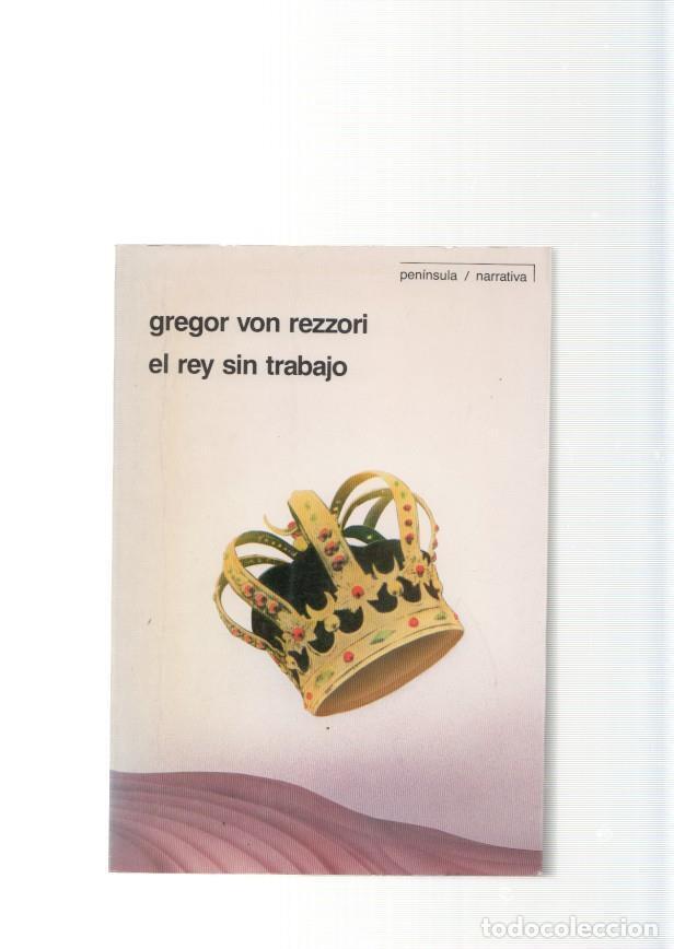 B&uuml;cher: El rey sin trabajo - Gregor Von Rezzori