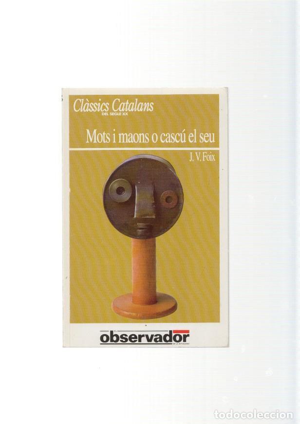 Libri di seconda mano: Classics Catalans del segle XX: Mots i maons o cascu l seu - J.V. Foix