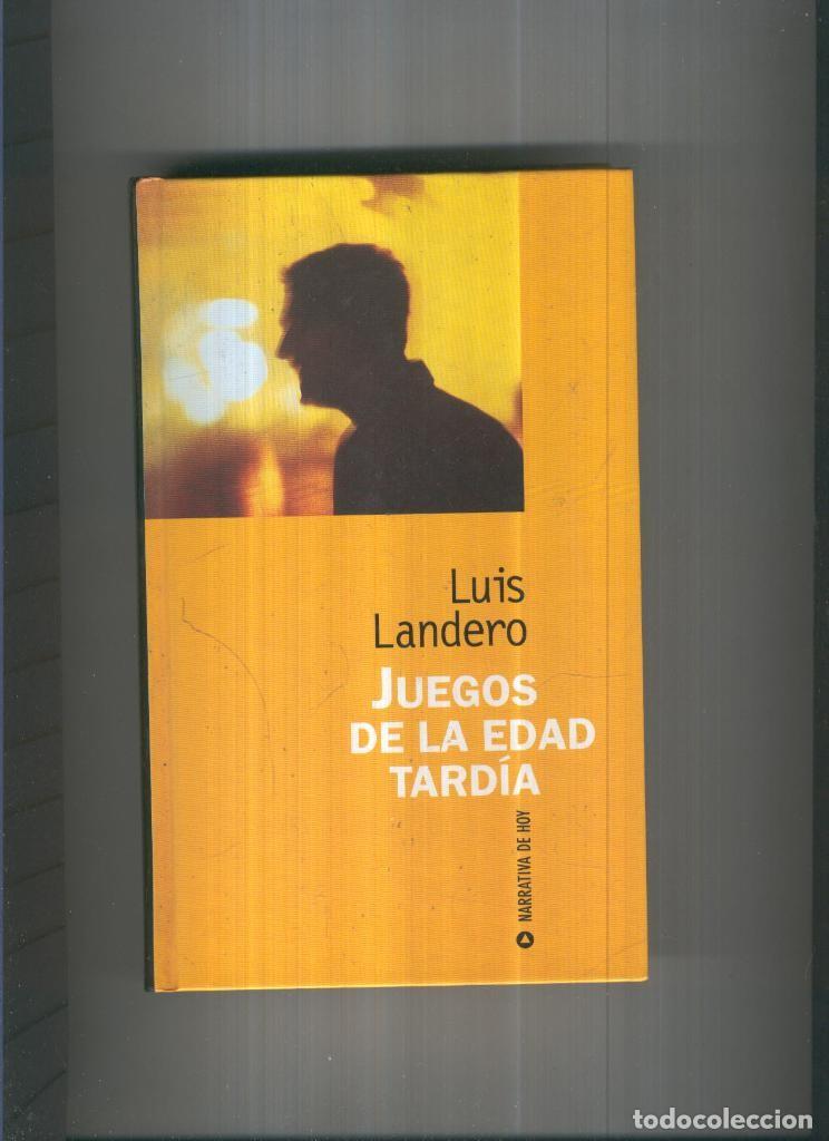 B&uuml;cher: Juegos de la edad tardia - Luis Landero