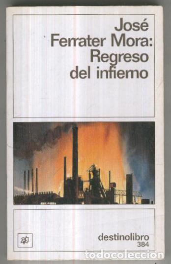 books: Destino libro numero 384: Regreso del infierno - Jose Ferrater Mora