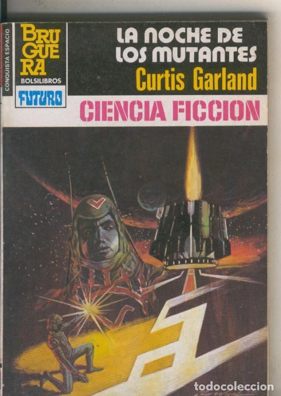 Libros: novela La Conquista del Espacio numero 662: La noche de los mutantes - Curtis Garland