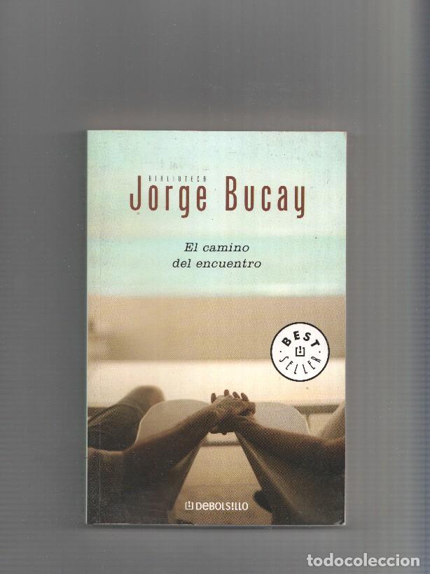 Libros: EL CAMINIO DEL ENCUENTRO - Jorge Bucay - Foto 1