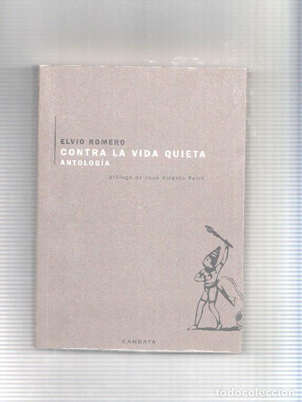 Libri di seconda mano: CONTRA LA VIDA QUIETA - Elvio Romero