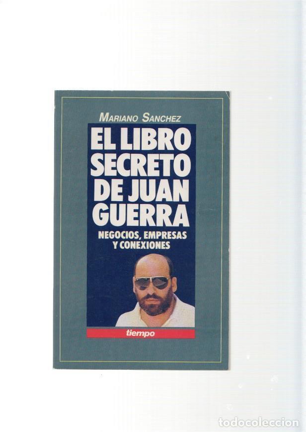 B&uuml;cher: El libro secreto de Juan Guerra. Negocios, empresas y conexiones - Mariano Sanchez