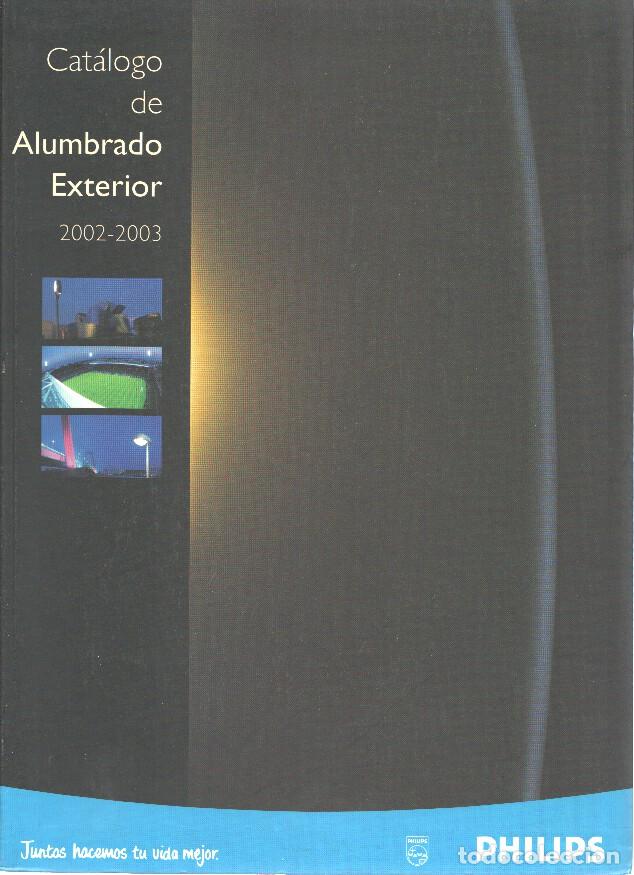 Libros: Catalogo: PHILIPS: Catalogo de Alumbrado Exterior (2002/2003) - Philips - Foto 1