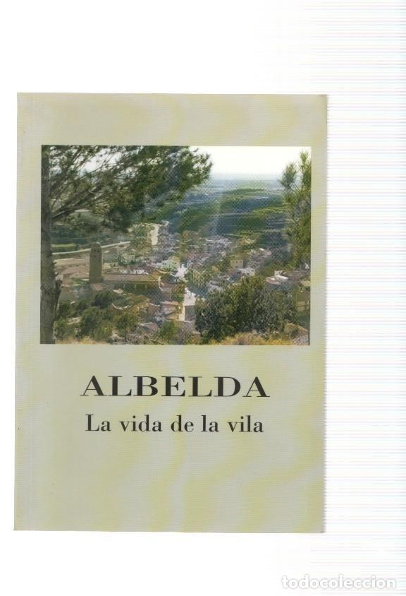 Libros: Albelda-La vida de la vila - varios - Foto 1