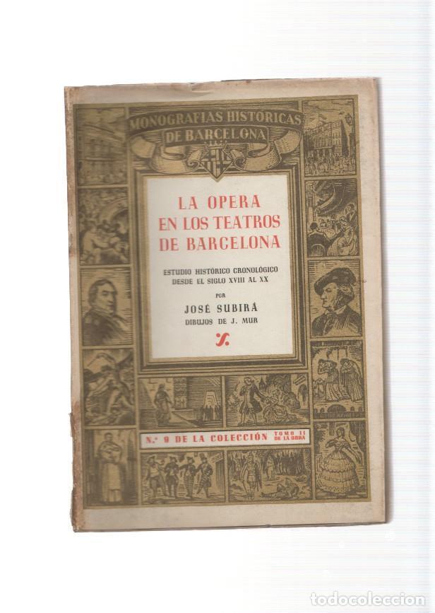 Libri di seconda mano: La Opera en los teatros de Barcelona. Tomo I - Jose Subira