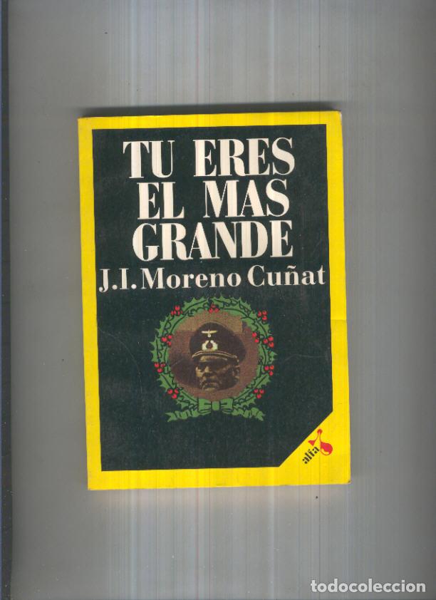 Libri di seconda mano: Coleccion Alfa: Tu eres el mas grande - J.I.Moreno Cu&ntilde;at