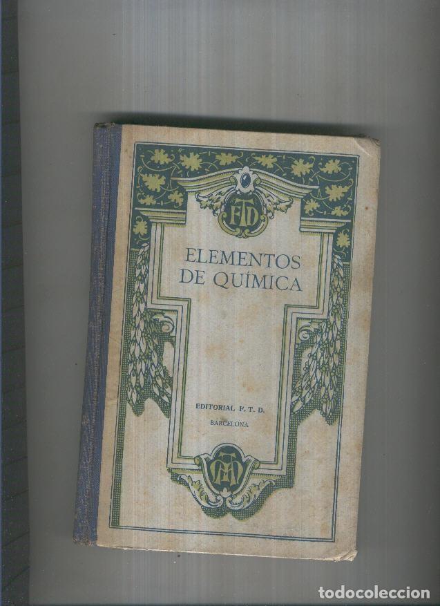 Libros: Elementos de Quimica - F.T.D. - Foto 1
