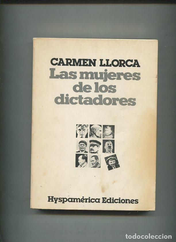 Libri di seconda mano: Las mujeres de los dictadores - Carmen Llorca