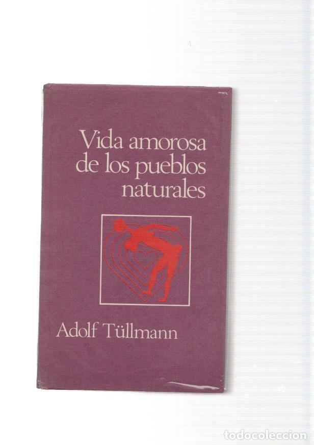 B&uuml;cher: Vida amorosa de los pueblos naturales - Adolf Tullmann
