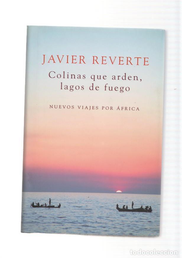 books: Colinas que arden, lagos de fuego. Nuevos viajes por Africa - Javier Reverte
