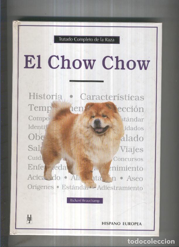 Livros em segunda m&atilde;o: El chow chow, tratado completo de la raza - Richard Beauchamp
