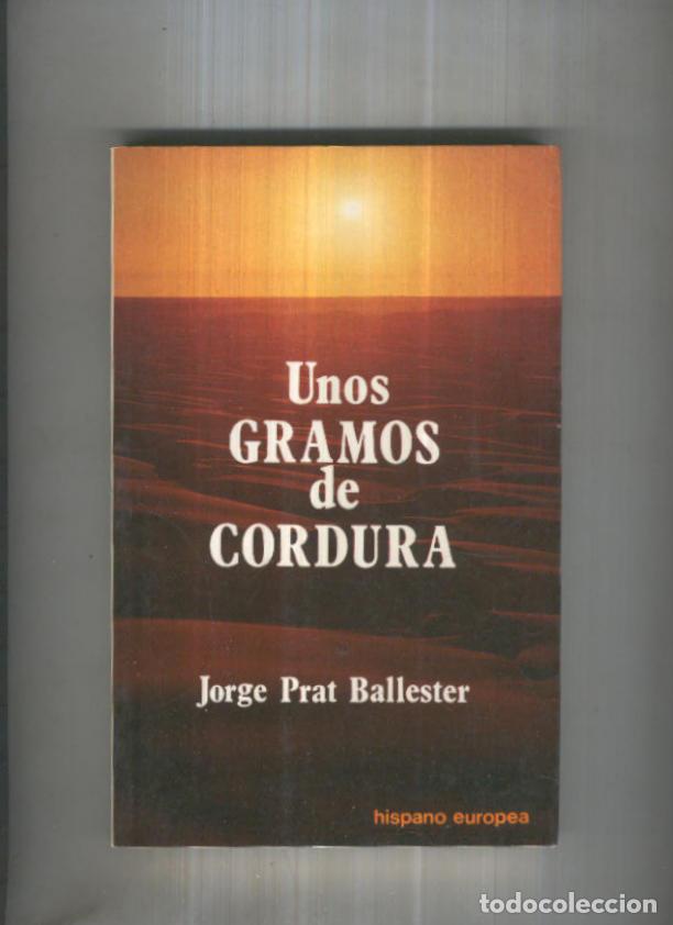 Libri di seconda mano: Unos gramos de cordura - Jorge Prat Ballester