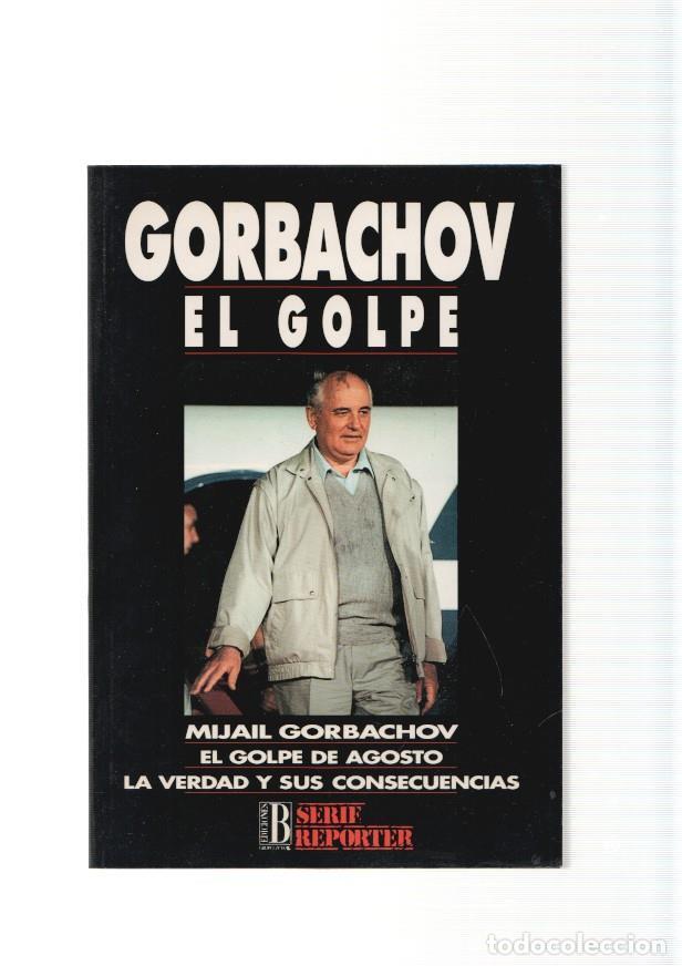 Libros: El golpe de agosto. La verdad y sus consecuencias - Mijail Gorvachov