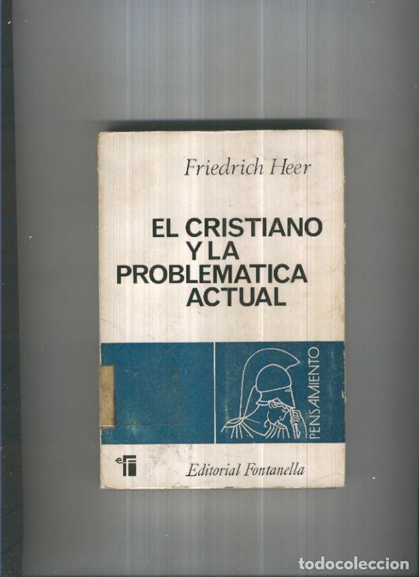 Libri di seconda mano: Coleccion Pensamiento numero 22: El cristiano y la problematica actual - Friedrich Heer