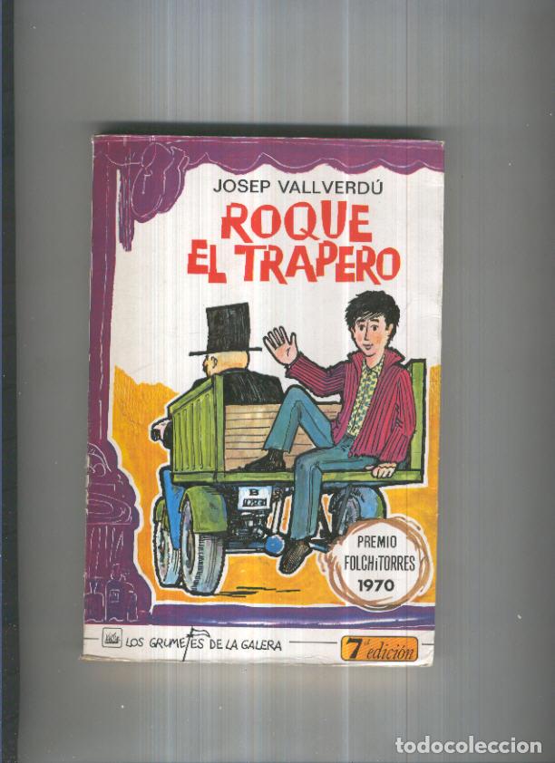 Libri di seconda mano: Los grumetes de la galera: Roque el Trapero (septima edicion) - Josep Vallverdu