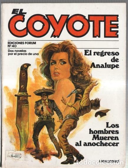 B&uuml;cher: Ediciones Forum: El Coyote numero 40: El regreso de Analupe y Los hombres mueren al anochecer - Jose