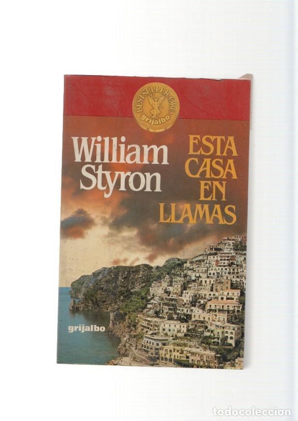 Libros: Esta casa en llamas - William Styron - Foto 1