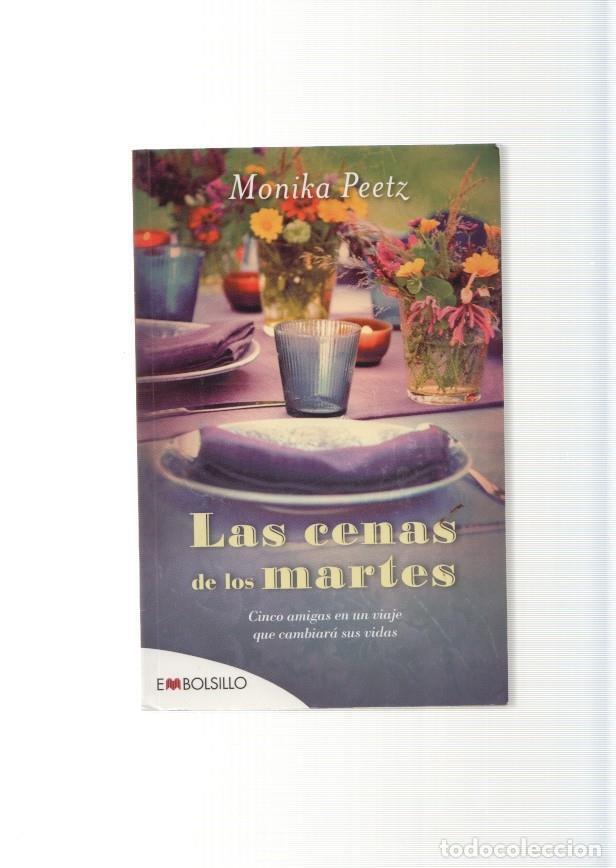 Libri di seconda mano: Las cenas de los martes. (Cinco amigos en un viaje que cambiara sus vidas ) - Monika Peetz