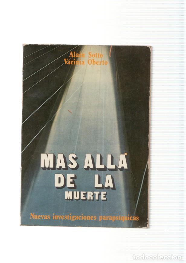 Libri di seconda mano: Mas alla de la muerte. Nuevas investigaciones parapsiquicas - Alain Sotto, Varinia Oberto