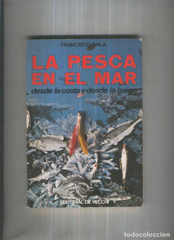 Libros: La Pesca en el mar: desde la costa y desde la barca - Francisco Sala - Foto 1