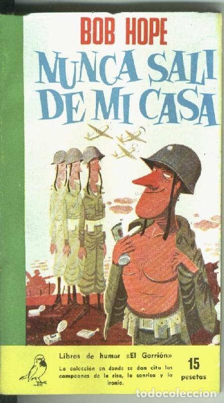Livros em segunda m&atilde;o: Coleccion El Gorrion numero 23: Nunca sali de mi casa - Bob Hope
