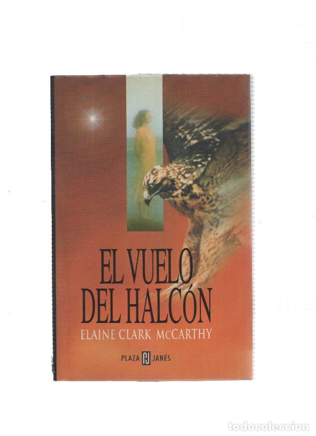 Libros: El vuelo del halcon - Elaine Clark McCarthy - Foto 1