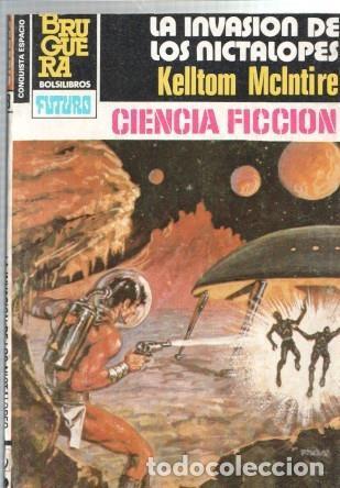 Libri di seconda mano: Bruguera: La Conquista del Espacio numero 698: La invasion de los Nictalopes - Kelltom McIntire