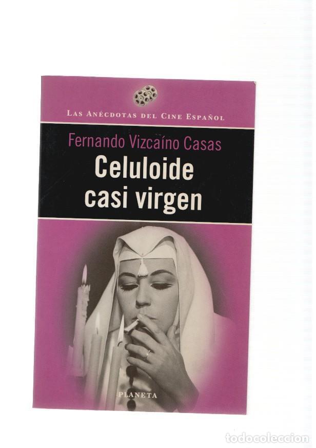 Libri di seconda mano: Las anecdotas del Cine Espa&ntilde;ol: Celuloide casi virgen - Fernando Vizcaino Casas