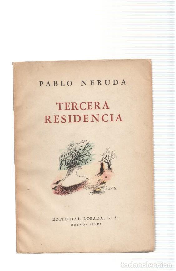 Libros: Tercera Residencia ( 1935-1945 ) - Pablo Neruda - Foto 1