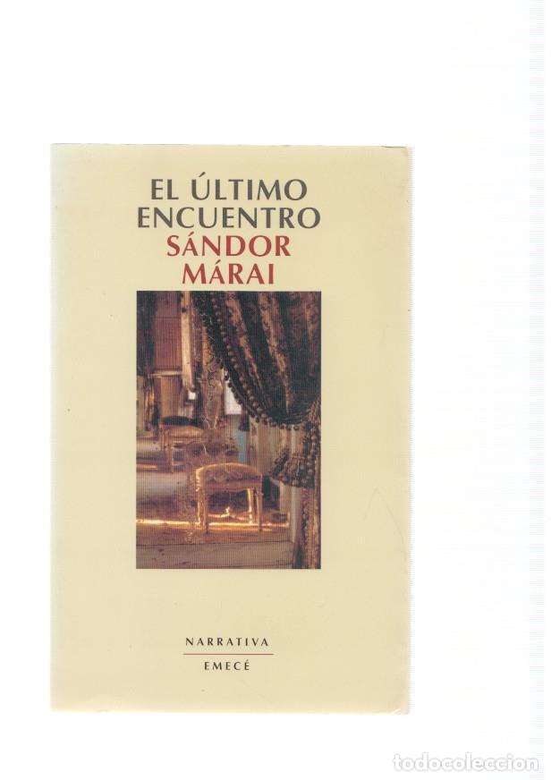 Libros: El ultimo encuentro - Sandor Marai - Foto 1