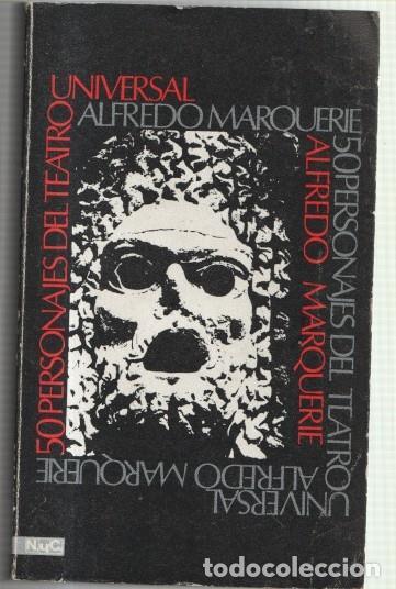 Libri di seconda mano: 50 personajes del teatro Universal: Orestes- Edipo-Medea-Lisistrata-El discolo- - Alfredo Marquerie