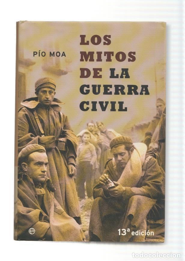 Libros: Los mitos de la Guerra Civil - Pio Moa - Foto 1