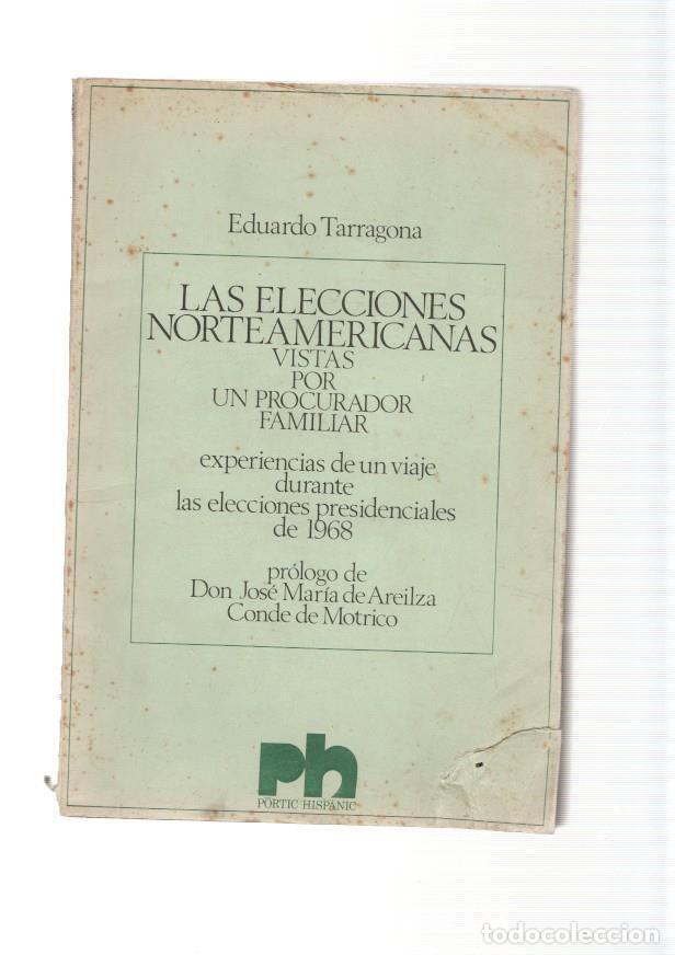 Libri di seconda mano: Las elecciones Norteamericanas vistas por un Procurador Familiar. Experiencias - Eduardo Tarragona