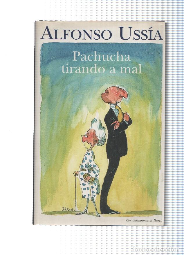 Libros: Pachucha tirando a mal - Alfonso Ussia - Foto 1