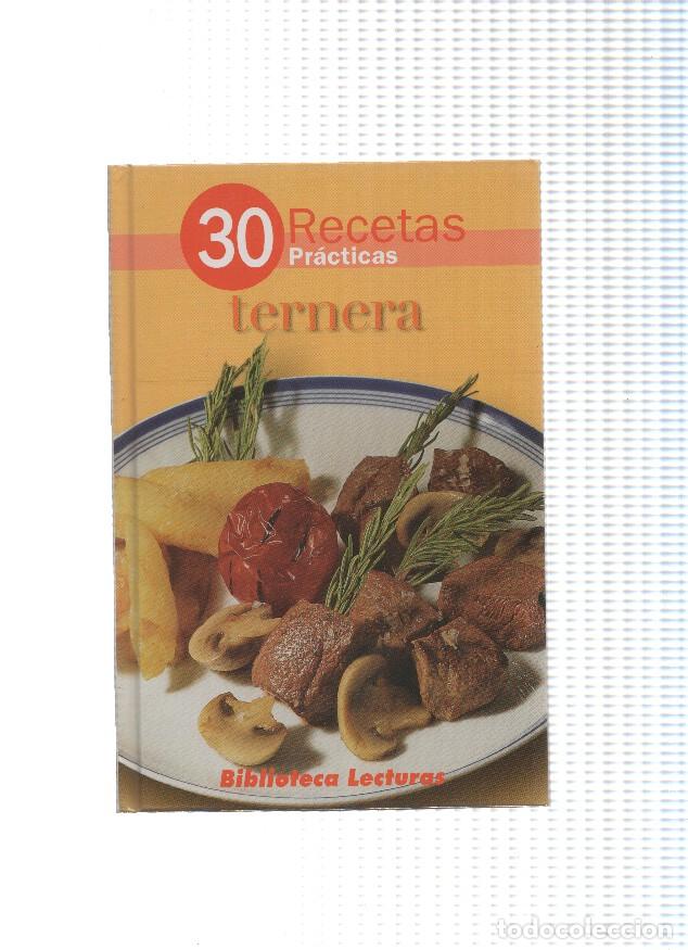 Libros: Biblioteca Lecturas: 30 recetas practicas: ternera - varios - Foto 1