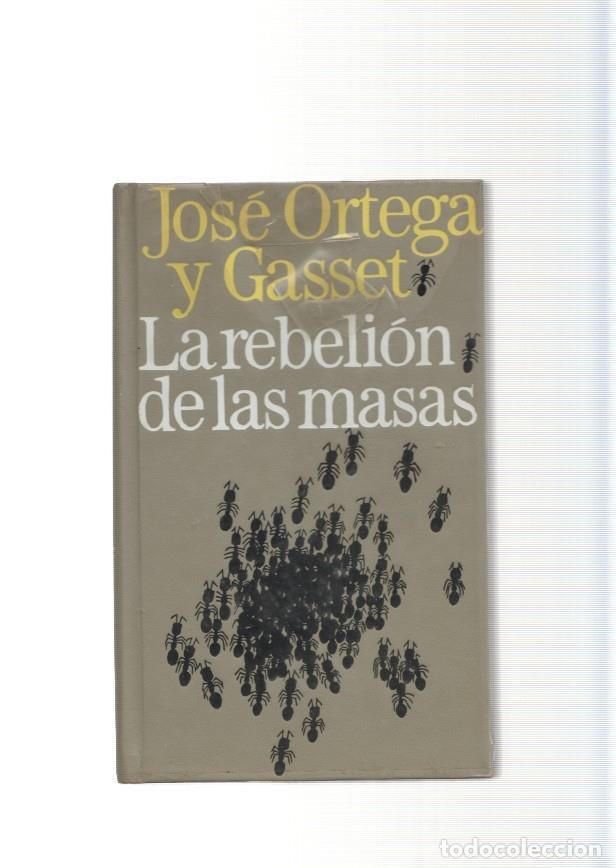 Libros: La rebelion de las masas - Jose Ortega y Gasset