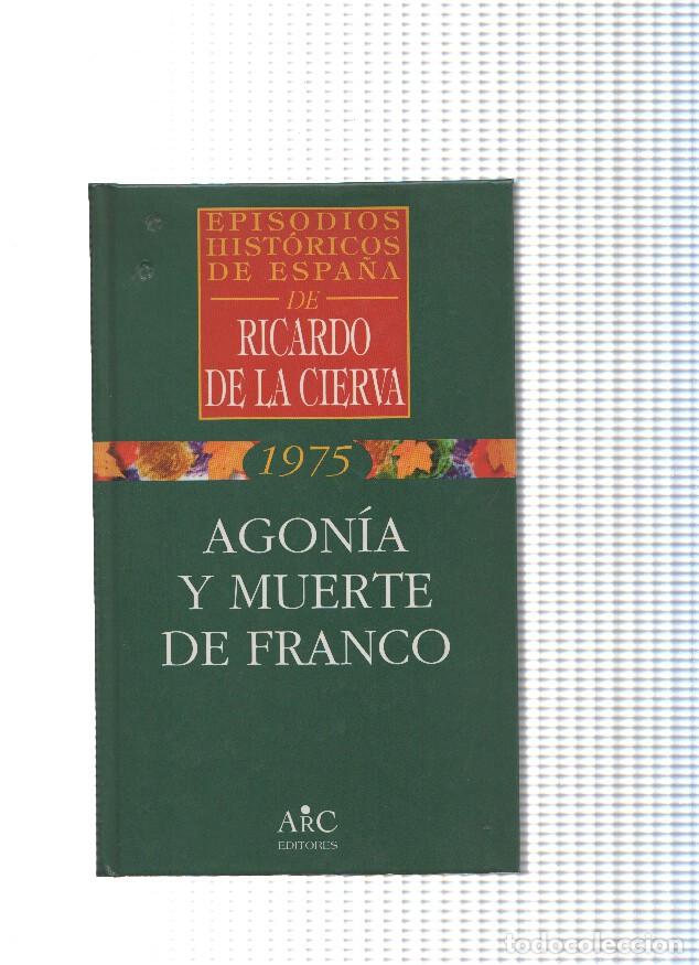 Libri di seconda mano: Agonia y muerte de Franco - Ricardo de La Cierva