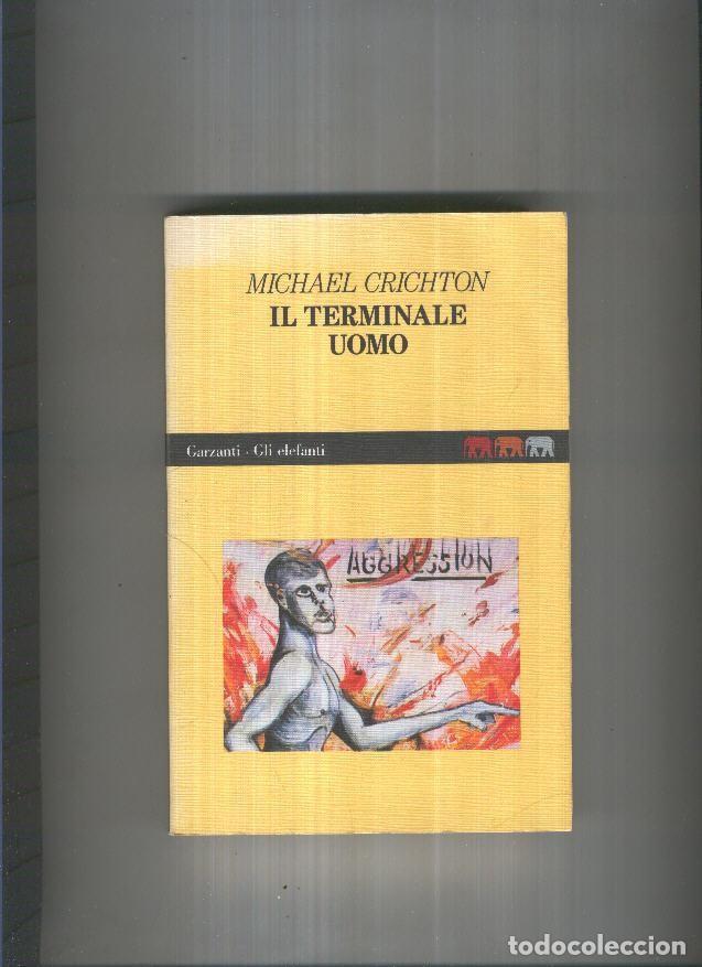 Libros: Il terminale uomo - Michael Crichton - Foto 1