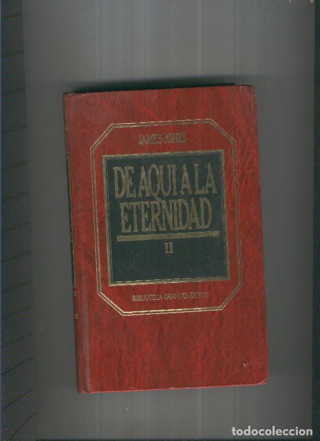 Libros: De aqui a la eternidad Volumen dos - James Jones
