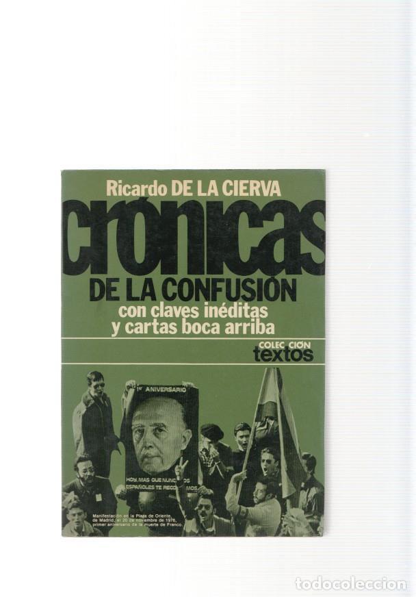 Libri di seconda mano: Cronica de la confusion con claves ineditas y cartas boca arriba - Ricardo de La Cierva