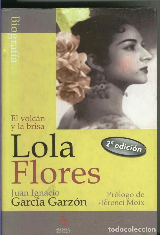 Libros: Lola Flores: el volcan y la brisa - Juan Ignacio Garcia Garzon