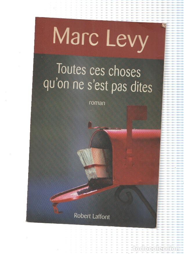 Libri di seconda mano: Toutes ces choses qu on ne sest pas dites - Marc Levy
