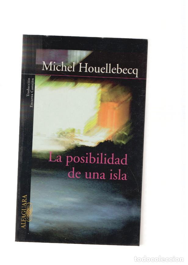B&uuml;cher: La posibilidad de una isla - Michelk Houellebecq