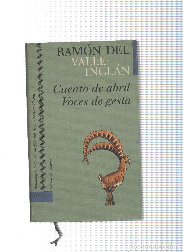 Libros: Cuento de abril- Voces de gesta - Ramon del Valle Inclan - Foto 1