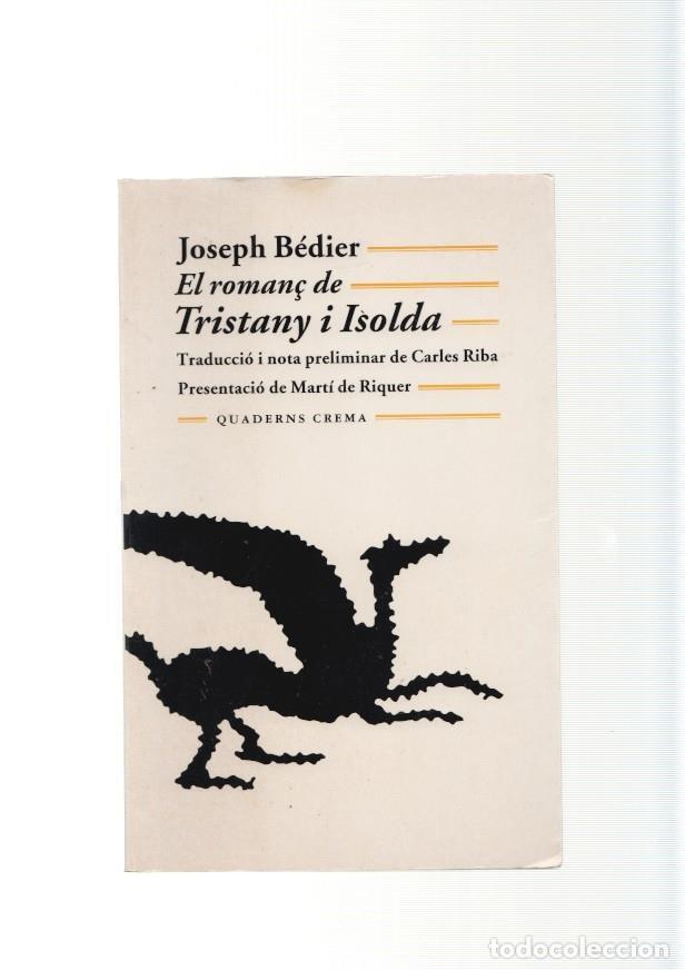 Libros: El roman&ccedil; de Tristany i Isolda - Joseph Bedier - Foto 1
